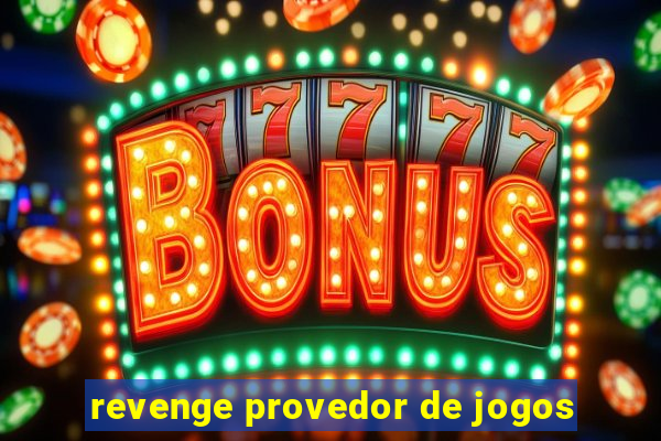 revenge provedor de jogos